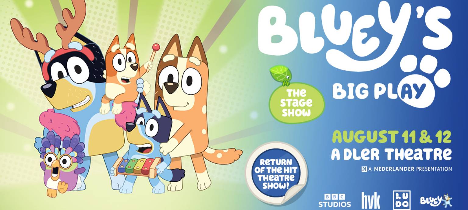 Bluey's Big Play at the Adler Theatre on August 11th and 12th!