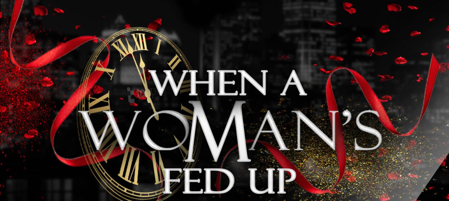 When A Woman's Fed Up
